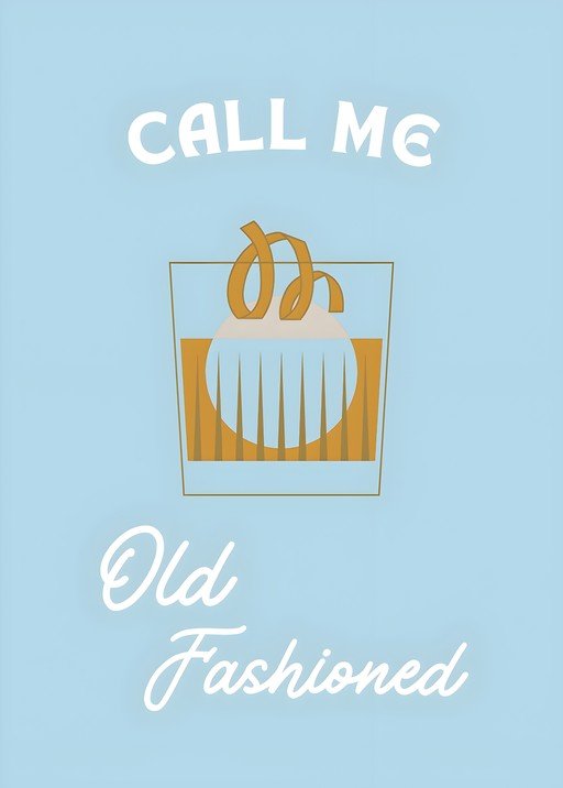Call Me Old Fashioned Cocktail Poster