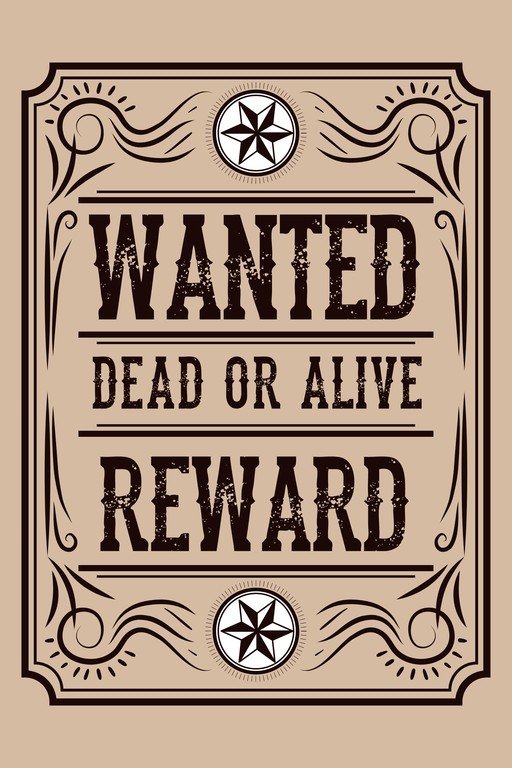 Wanted Dead or Alive Reward Poster