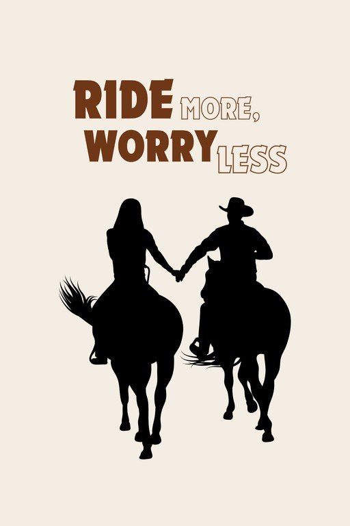 Ride More, Worry Less Cowboy and Cowgirl Silhouette