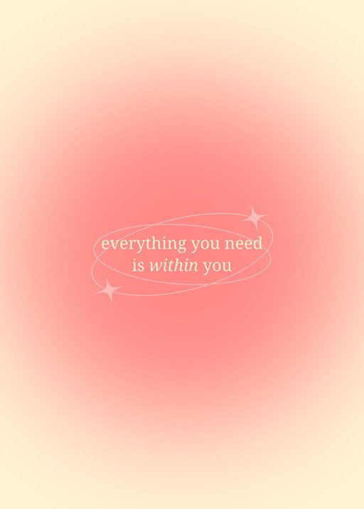 Inspirational Quote: Everything You Need Is Within You