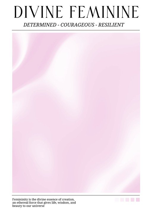 Divine Feminine: Determined, Courageous, Resilient
