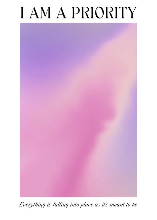 Affirmation Poster: I Am a Priority