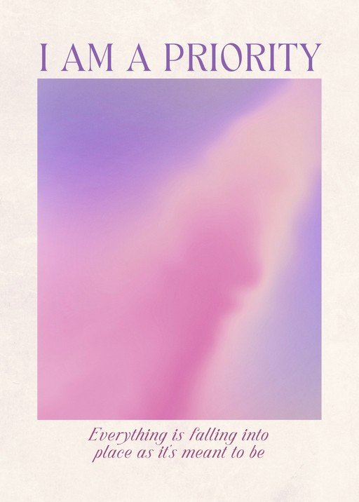 Affirmation Poster: I Am A Priority