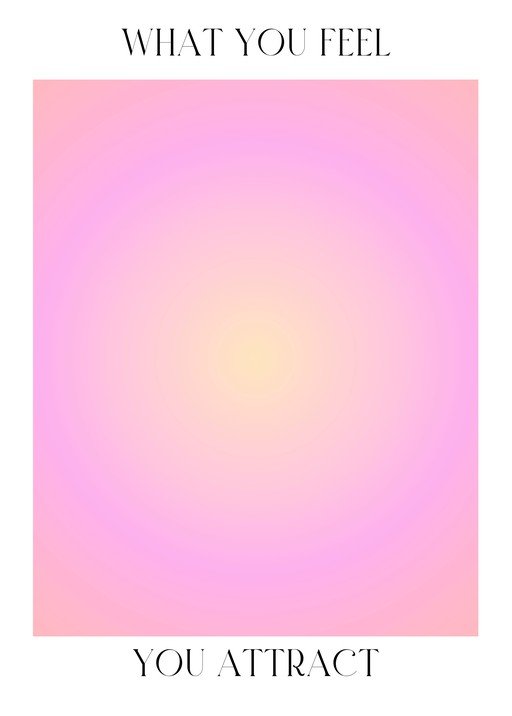 What You Feel, You Attract Aura Gradient