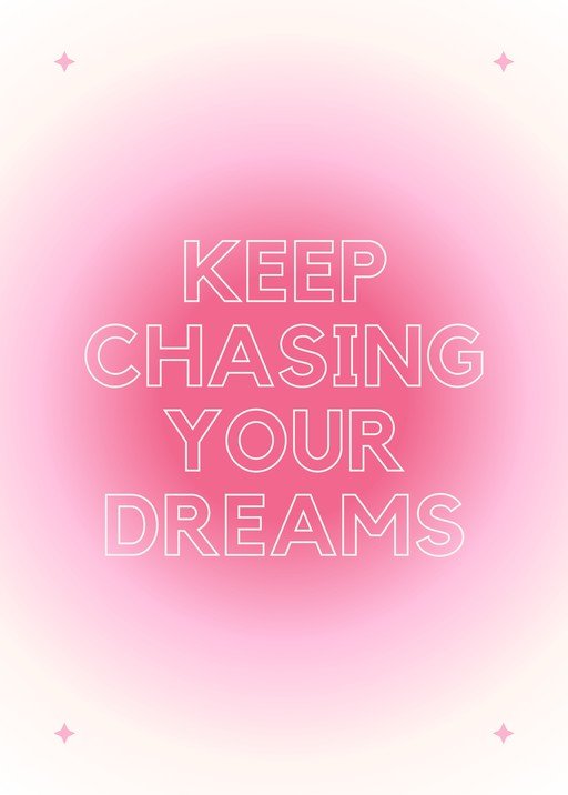 Keep Chasing Your Dreams Motivational Quote