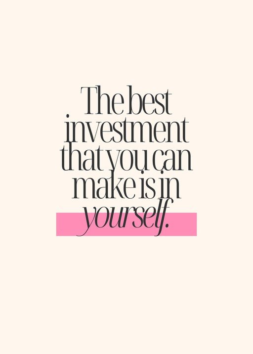 Invest in Yourself: Motivational Quote