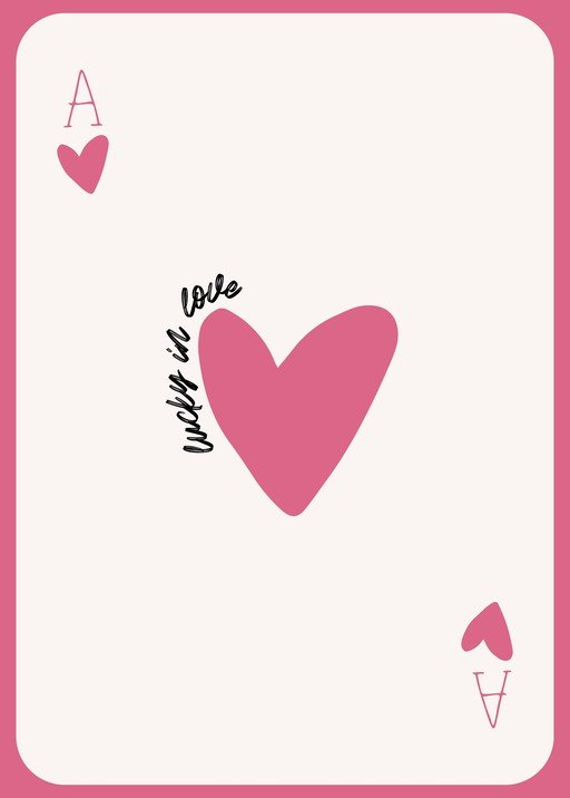 Ace of Hearts Card with "Lucky in Love" Text