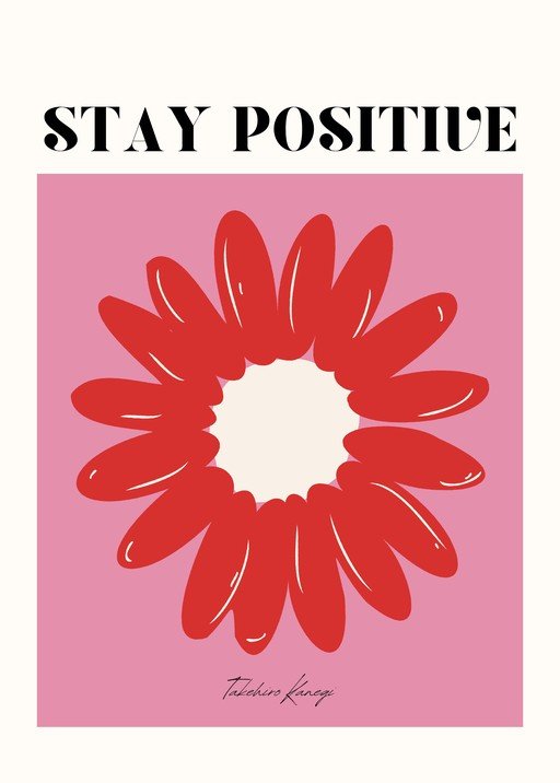 Stay Positive Floral Art Print
