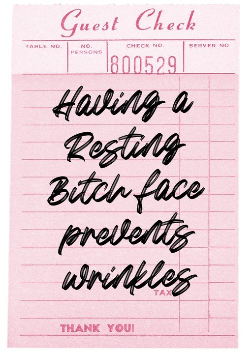 Guest Check with Funny Quote About Resting Bitch Face