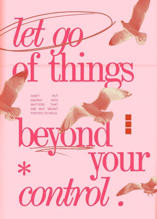 Let Go of Things Beyond Your Control