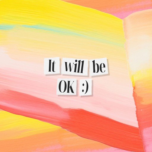 It Will Be OK Message on Abstract Background