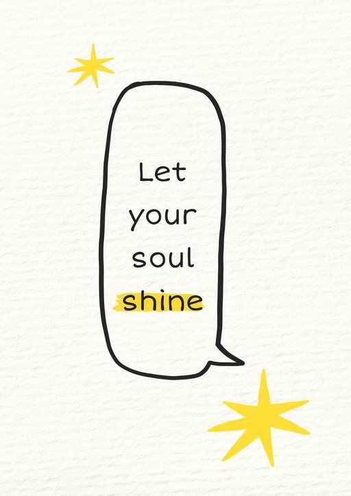 Let Your Soul Shine Motivational Quote