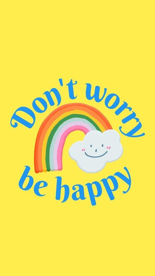 Don't Worry Be Happy Rainbow and Cloud Illustration