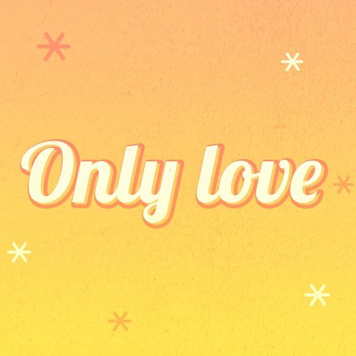 Retro "Only Love" Text with Starbursts