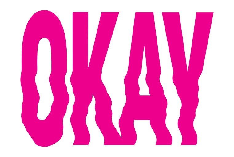 Bold Pink "OKAY" Text with Wavy Distortion