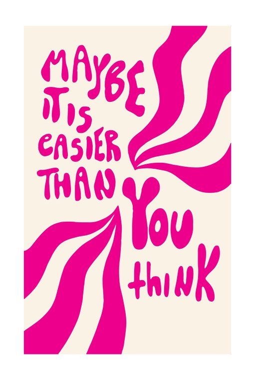 Retro Motivational Poster: Maybe It Is Easier Than You Think