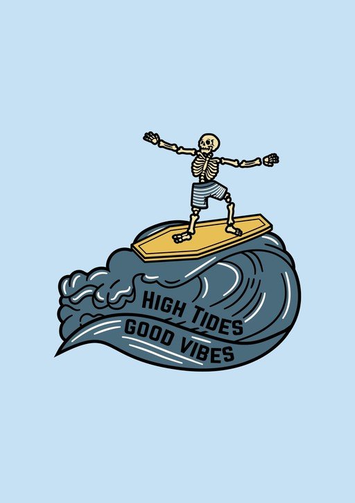 Skeleton Surfer Riding Wave with 'High Tides Good Vibes'