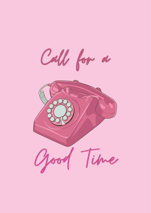 Retro Pink Rotary Phone with "Call for a Good Time" Text