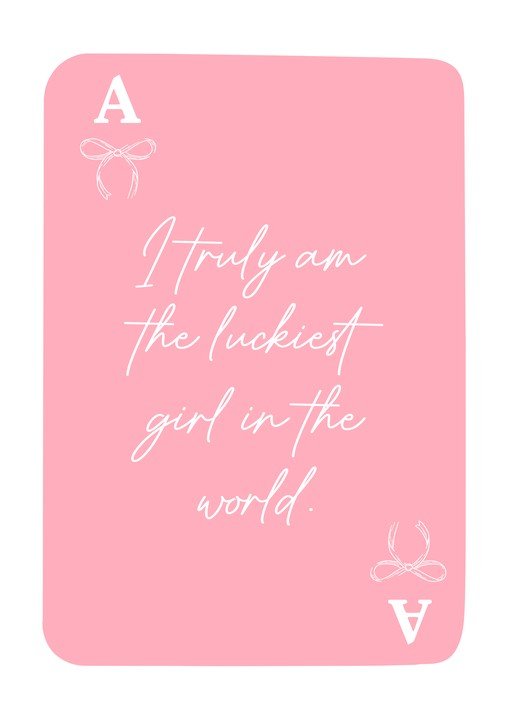 Ace of Hearts Card with Lucky Girl Quote