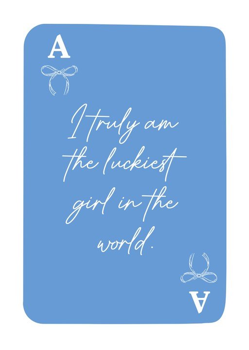 Ace of Hearts Card with Lucky Girl Quote