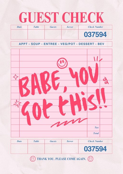Guest Check with "Babe, You Got This!" Message