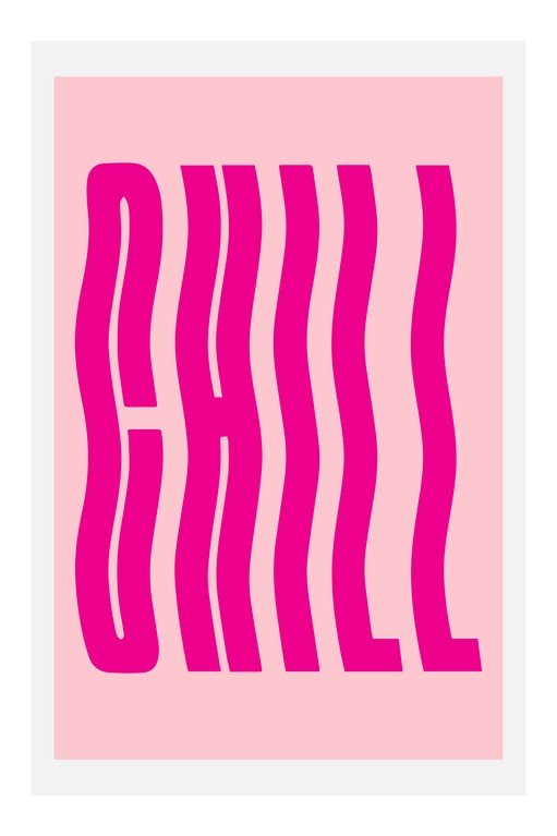 Wavy Pink "Chill" Typography Art