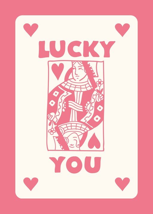 Queen of Hearts Card with "Lucky You" Message