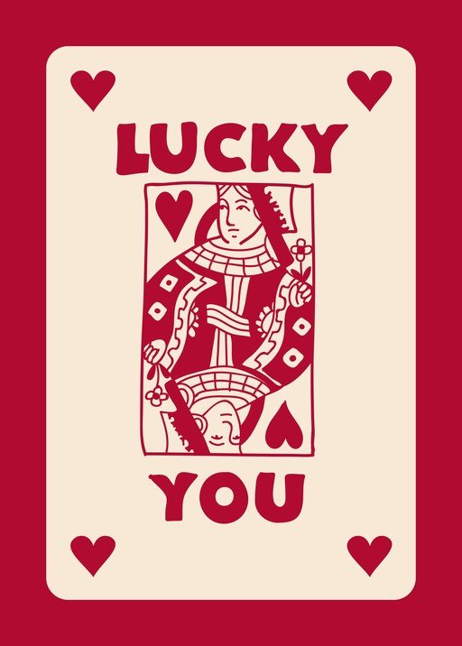 Lucky You Queen of Hearts Card