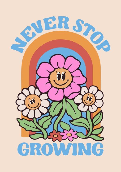 Retro Flowers with "Never Stop Growing" Message