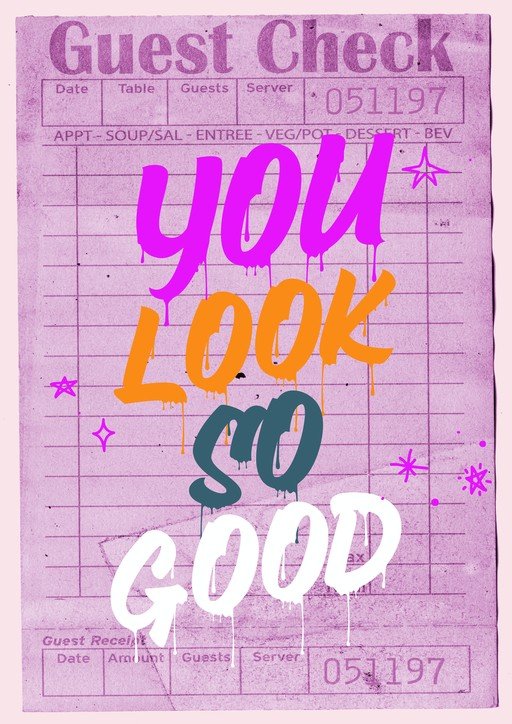 You Look So Good Graffiti Guest Check