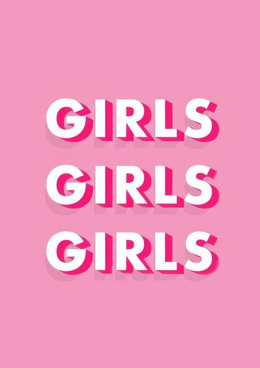 Girls Girls Girls Text Graphic