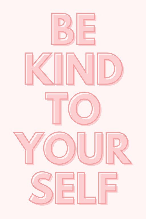 Be Kind To Yourself Motivational Text