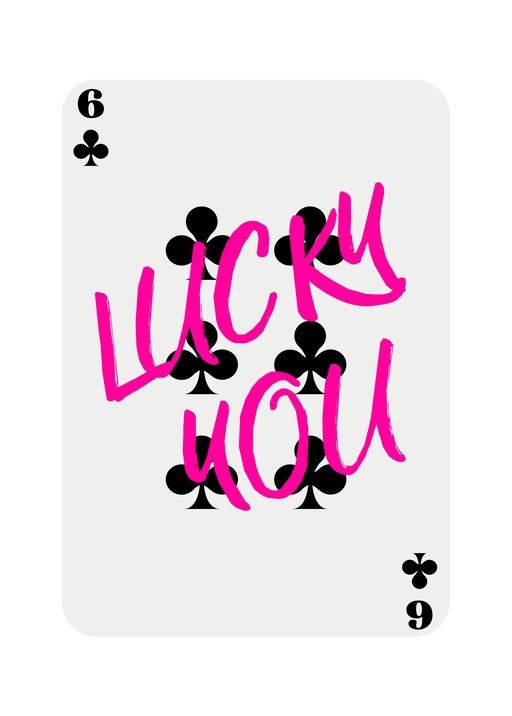 Lucky You Playing Card with Pink Text