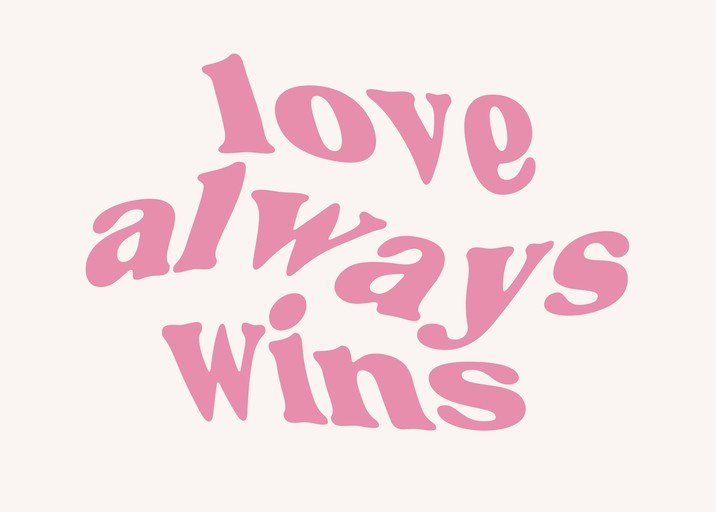 Love Always Wins Pink Typography