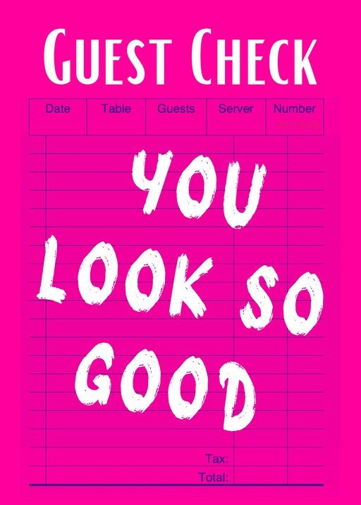 Guest Check with "You Look So Good" Message