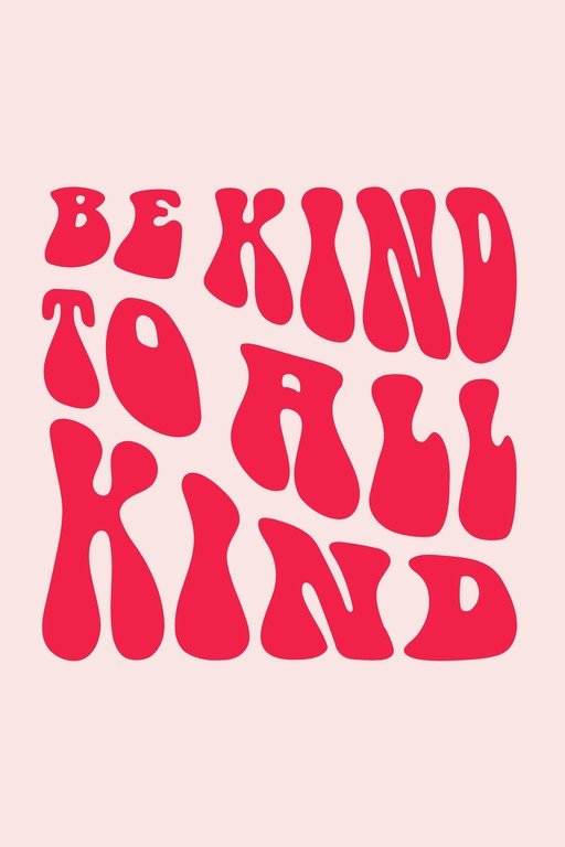 Be Kind To All Kind Retro Typography