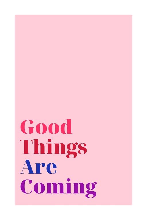 Inspirational Quote: Good Things Are Coming
