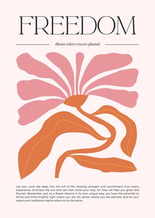 Freedom: Bloom Where You Are Planted