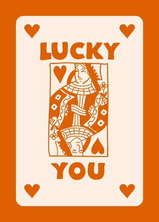 Queen of Hearts Card with "Lucky You" Text
