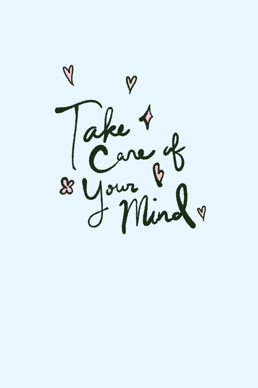Take Care of Your Mind Hand-Lettered Quote