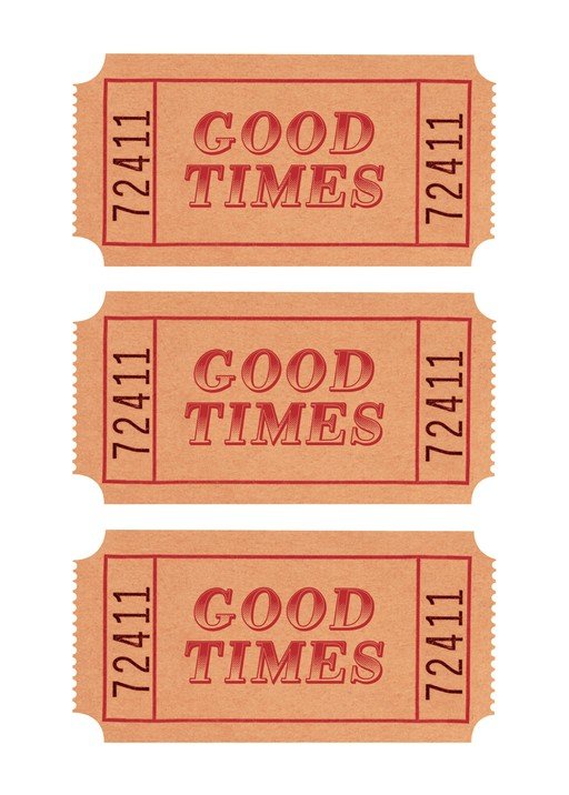 Three "Good Times" Tickets