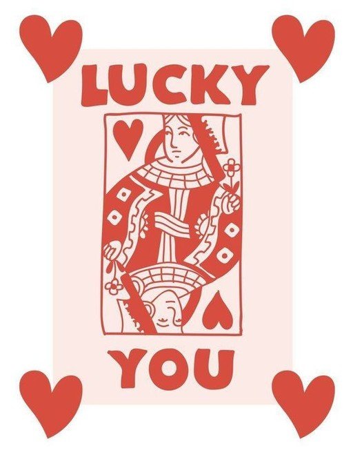 Lucky You Queen of Hearts Card Design