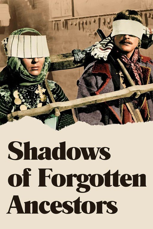 Shadows of Forgotten Ancestors Film Poster