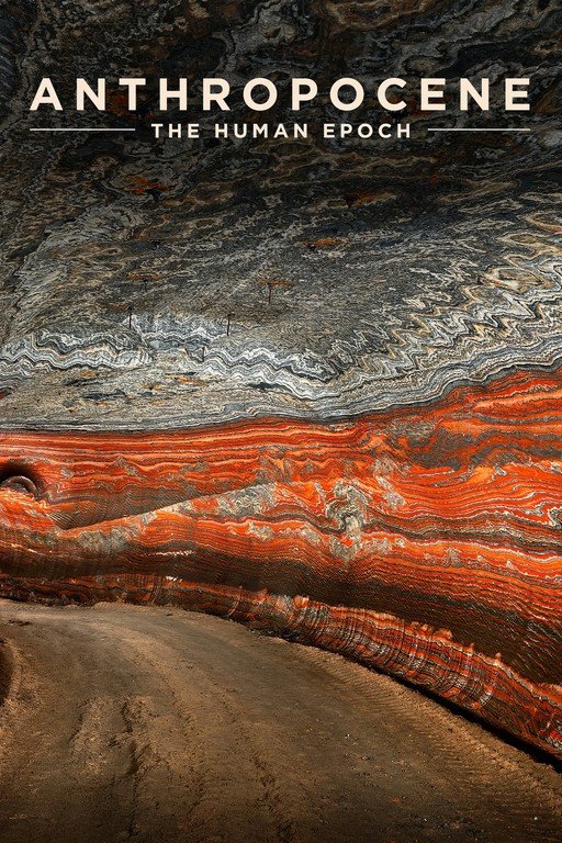 Anthropocene: The Human Epoch - A Visual Exploration