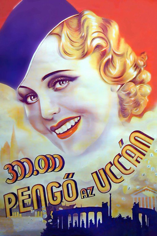 Vintage Poster: Woman's Face with "300,000 Pengő az Uccán" Text